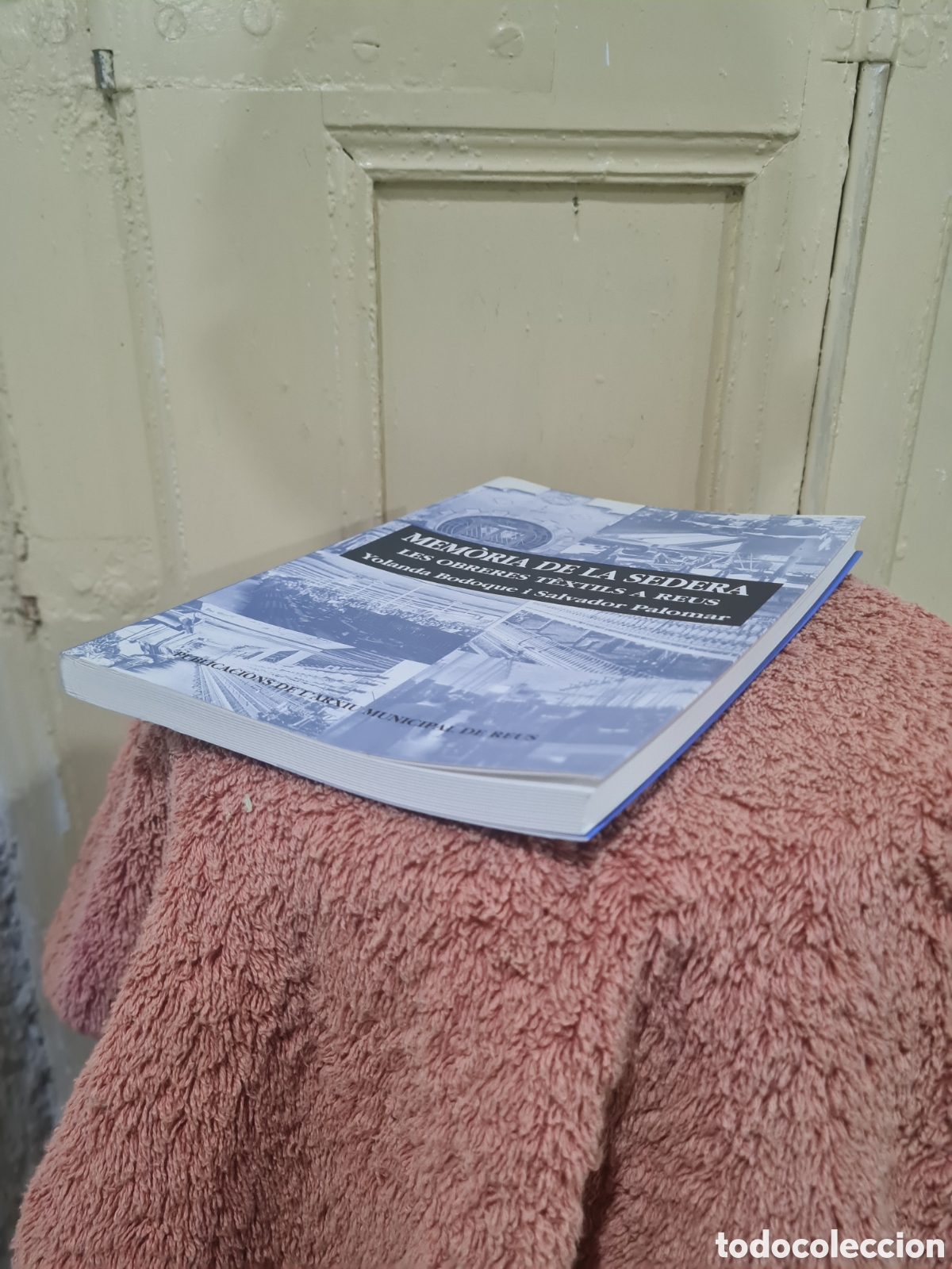 Libros de segunda mano: MEM&Ograve;RIA DE LA SEDERA LES OBRERES T&Egrave;XTILS A REUS - Foto 3