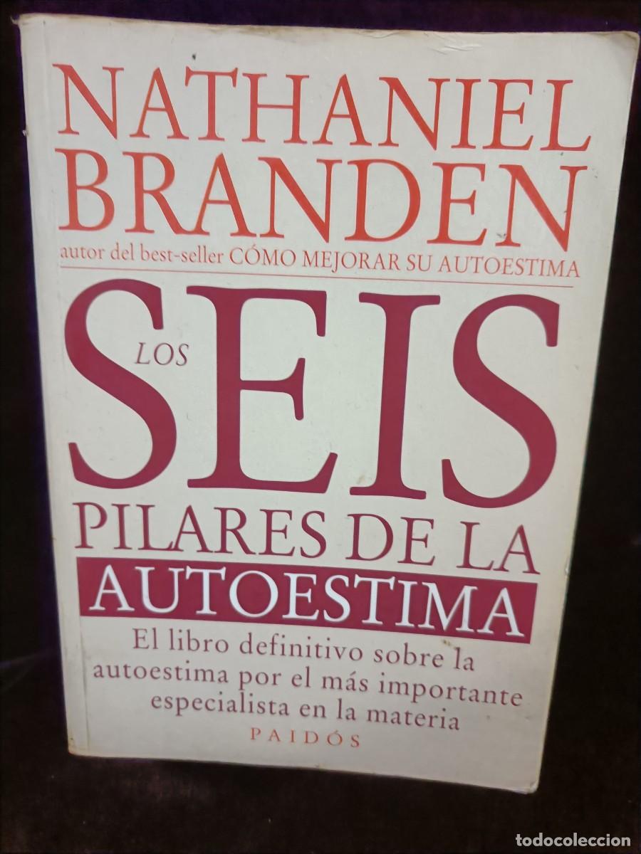 Libros de segunda mano: LOS SEIS PILARES DE LA AUTOESTIMA. NATHANIEL BRANDEN. - Foto 1
