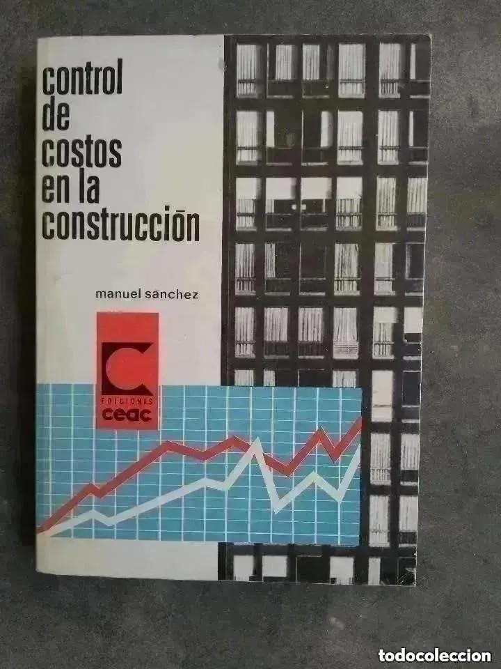 Libros de segunda mano: CONTROL DE COSTOS EN LA CONSTRUCCI&Oacute;N - MANUEL SANCHEZ. CEAC - Foto 1