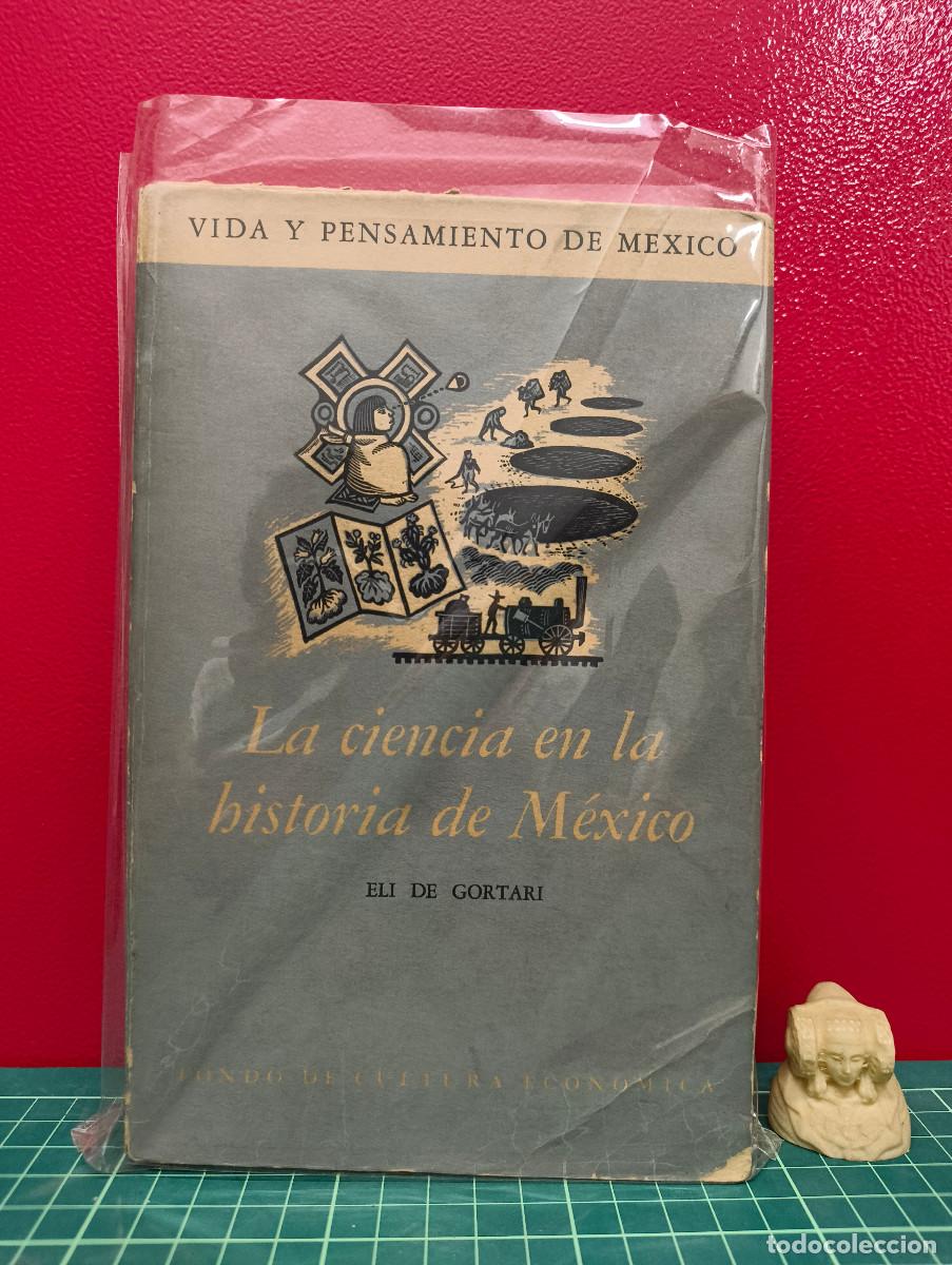 Libros de segunda mano: La ciencia en la historia de M&eacute;xico &ndash; Eli de Gortari - Foto 1