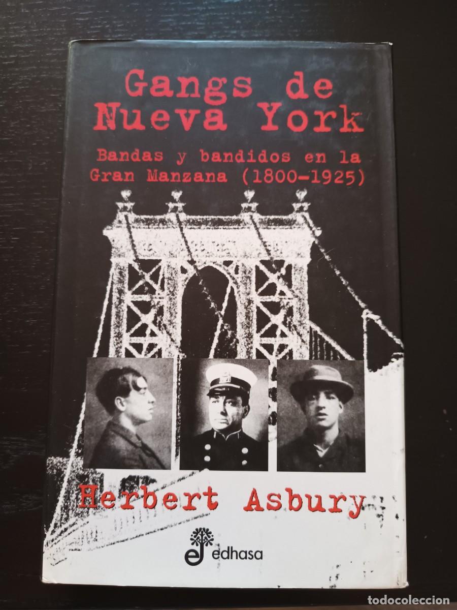 Libros de segunda mano: Gangs de Nueva York - Herbert Asbury. Edhasa - Foto 1