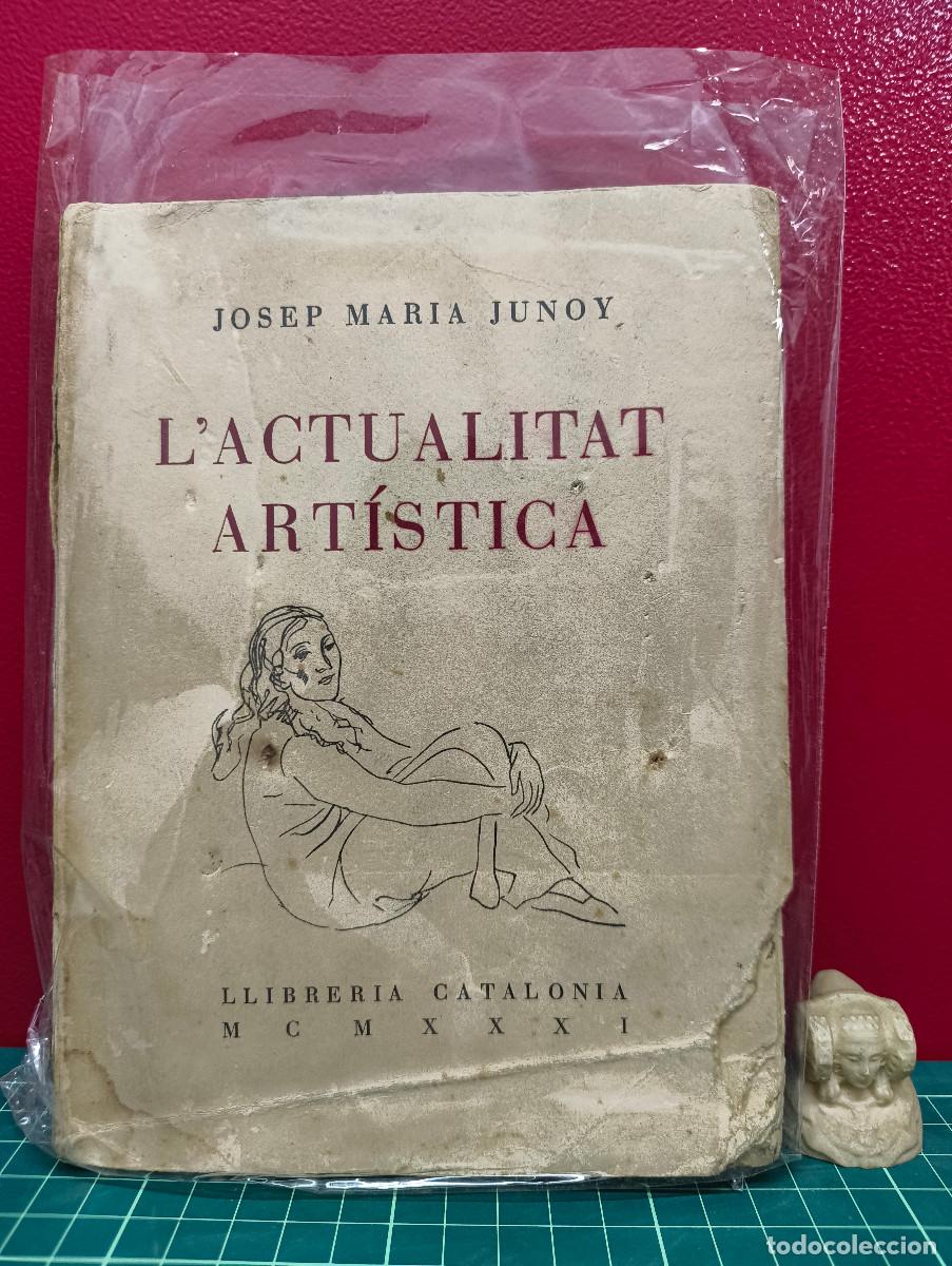 Libros de segunda mano: L&rsquo;actualitat art&iacute;stica &ndash; Josep Maria Junoy - Foto 1