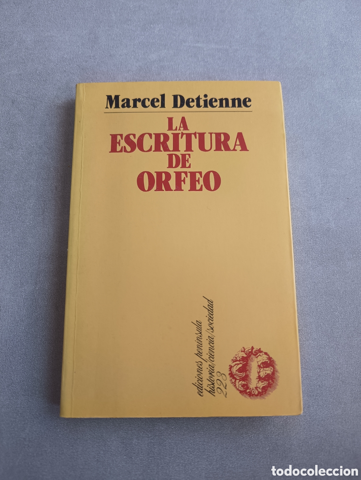 Libri di seconda mano: La escritura de Orfeo. Marcel Detienne.