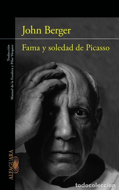 Libros de segunda mano: Fama y soledad de Picasso. - Berger, John. - Foto 1