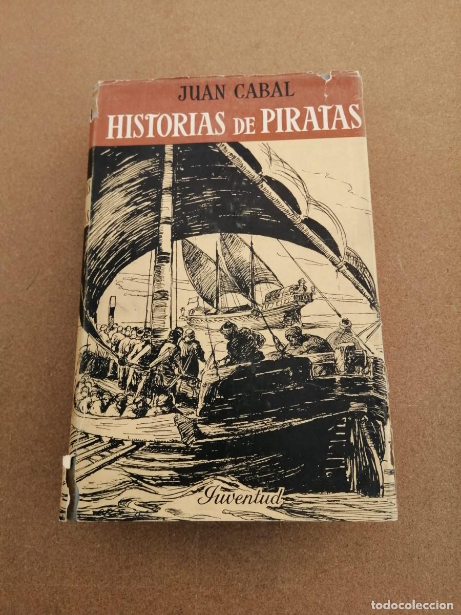 Libros de segunda mano: HISTORIAS DE PIRATAS (JUAN CABAL) - Foto 1