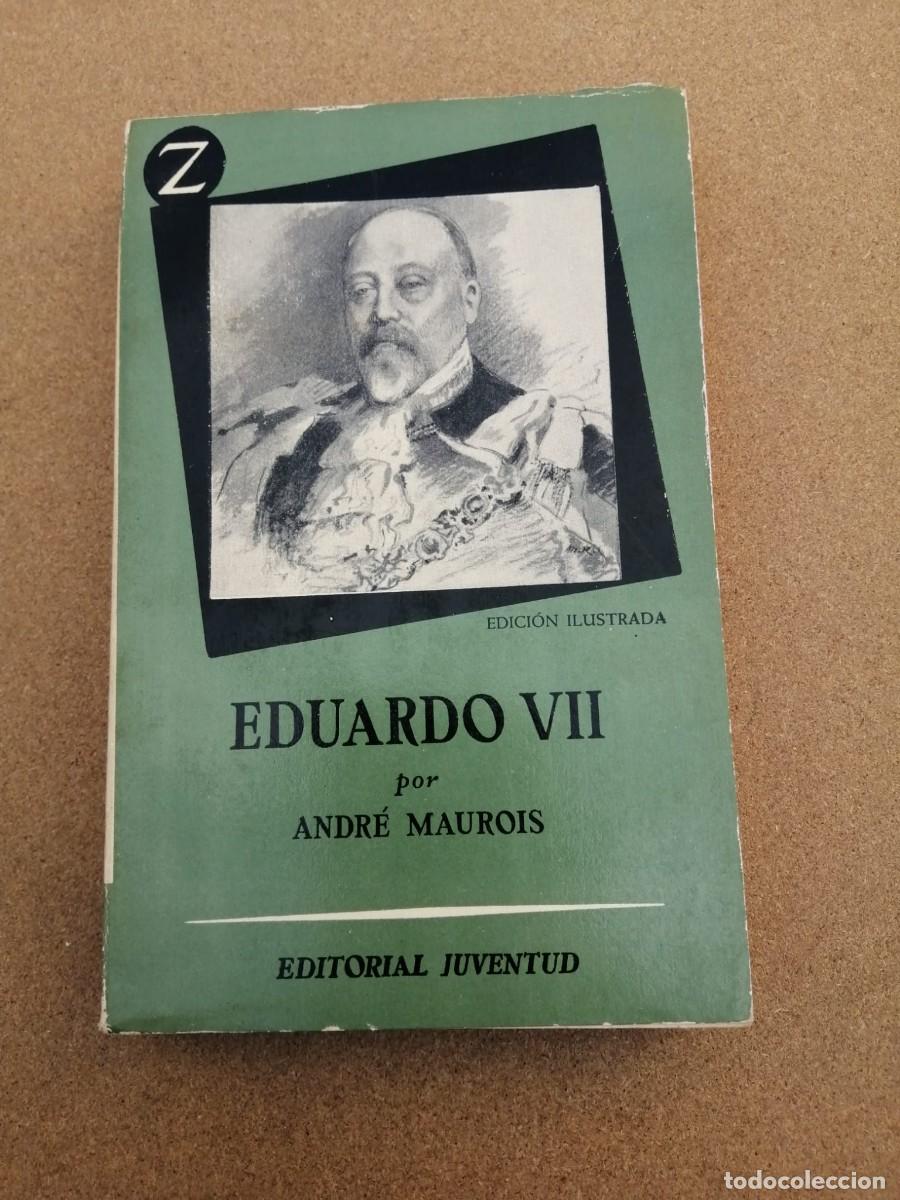 Libros de segunda mano: EDUARDO VII (ANDRE MAUROIS) - Foto 1