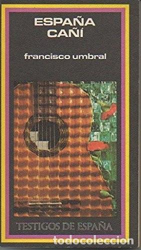 Libros de segunda mano: Testigos de Espa&ntilde;a. Francisco Umbral - Foto 1