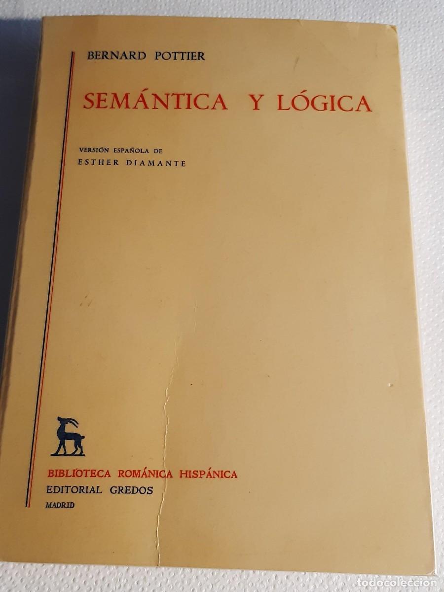 Libros de segunda mano: SEM&Aacute;NTICA Y L&Oacute;GICA - BERNARD POTTIER - Foto 4