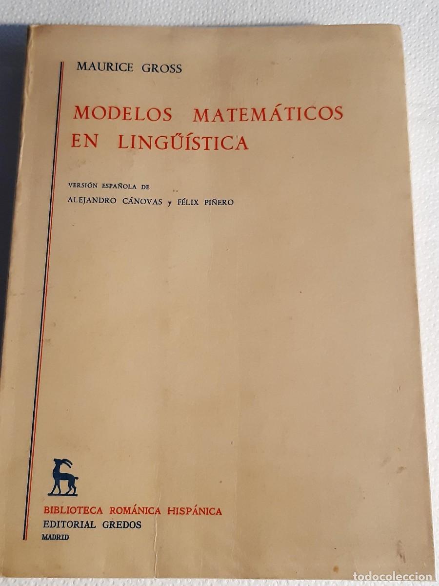 Libros de segunda mano: MODELOS MATEM&Aacute;TICOS EN LING&Uuml;&Iacute;STICA .- MAURICE GROSS. - Foto 7