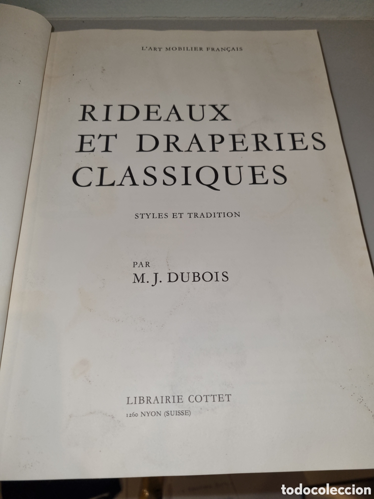 Libri di seconda mano: Rideaux et draperies classiques. L'art mobilier fran&ccedil;ais. M.J. Dubois. 1964