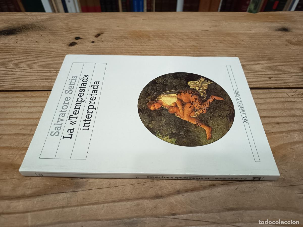 Libros de segunda mano: 1990 - SALVATORE SETTIS. La &ldquo;Tempestad&rdquo; interpretada - AKAL - Foto 1
