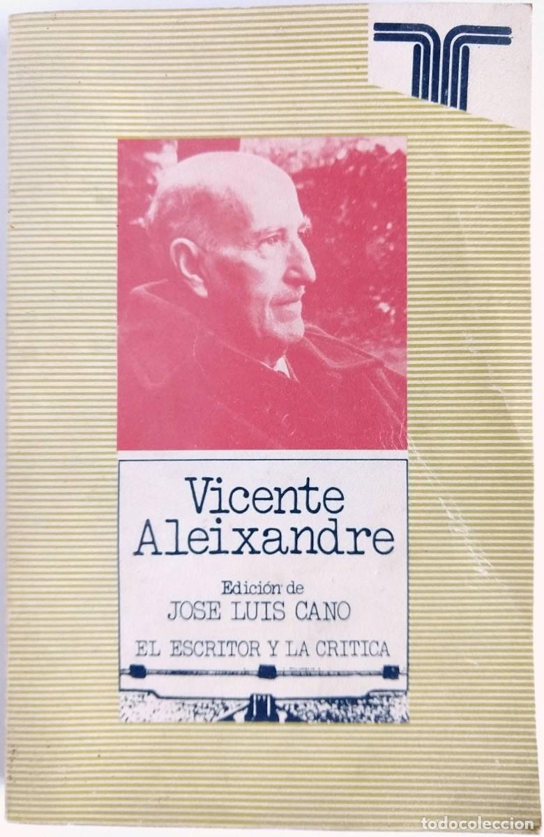 Libros de segunda mano: Vicente ALEIXANDRE - El escritor y la cr&iacute;tica - Ed. TAURUS - Foto 1