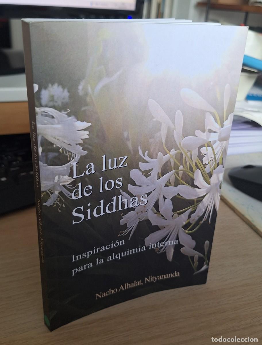Libros de segunda mano: LA LUZ DE LOS SIDDHAS - ALBALAT, NITY. - Foto 1