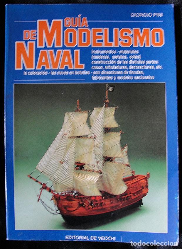 Libros de segunda mano: GUIA DE MODELISMO NAVAL - GIORGIO PINI - EDITORIAL DE VECCHI, 1995 - - Foto 1