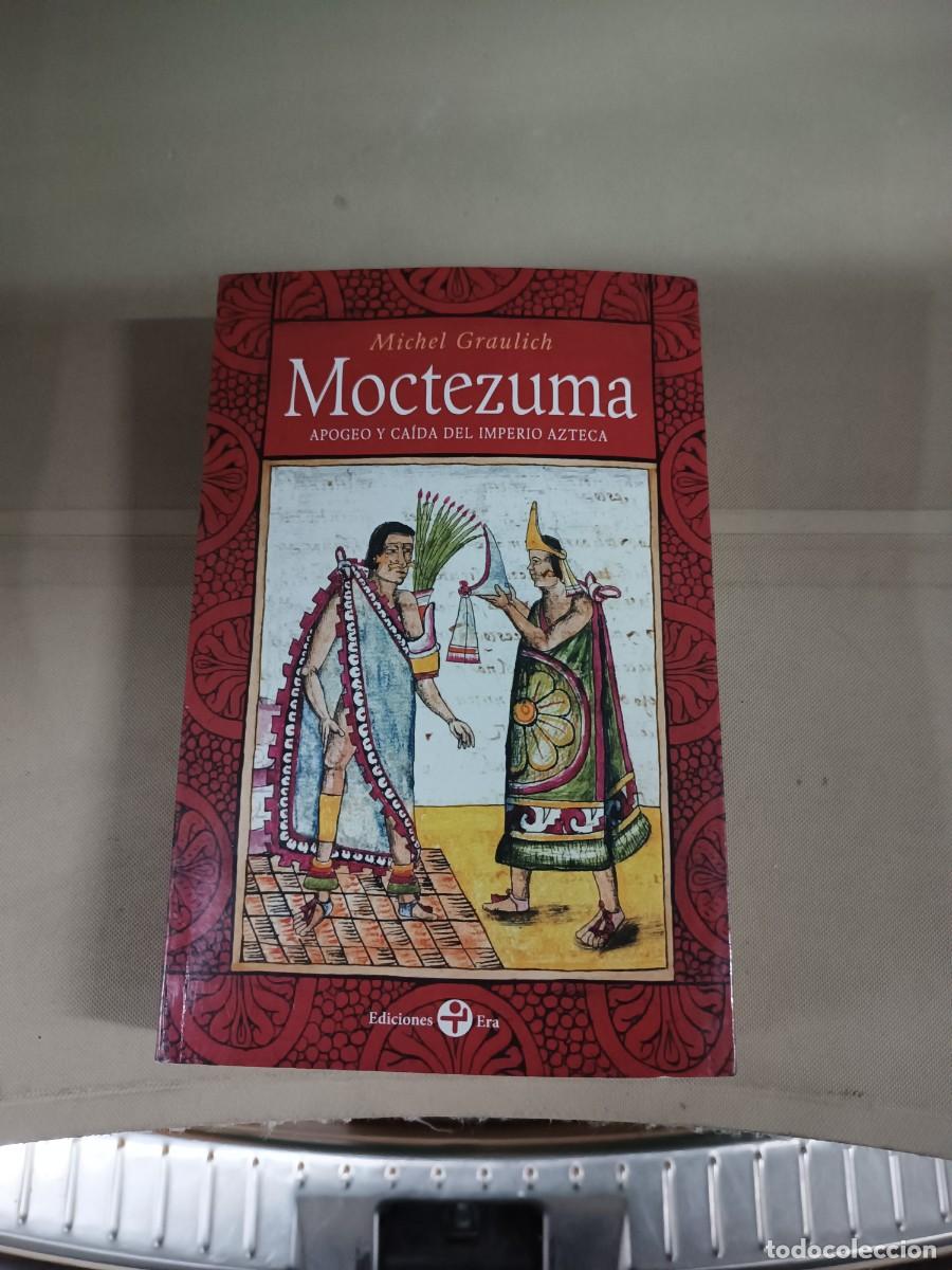Libros de segunda mano: Moctezuma. Apogeo y ca&iacute;da del imperio azteca - Michel Graulich - Foto 1
