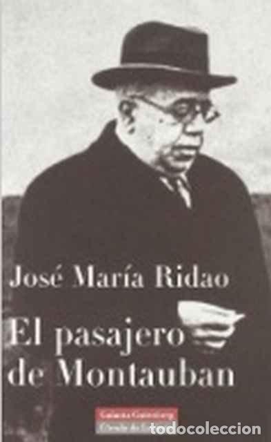 Libros de segunda mano: El pasajero Montauban - Jos&eacute; Mar&iacute;a Ridao - Foto 1
