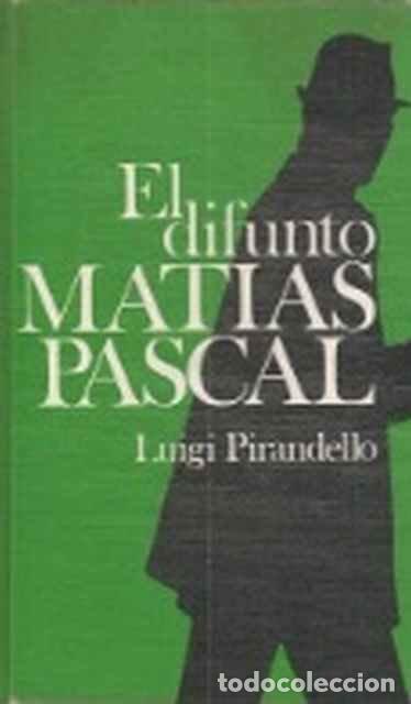 Libros de segunda mano: El difunto Mat&iacute;as Pascal - Luigi Pirandello - Foto 1