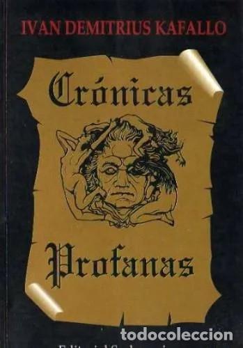 Libros de segunda mano: Iv&aacute;n Demitrius Kafallo &mdash; Cr&oacute;nicas profanas (Sudamericana, 1996) - LM - Foto 1