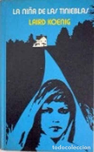 Libros de segunda mano: La ni&ntilde;a de las tinieblas - Laird Koenig - Foto 1
