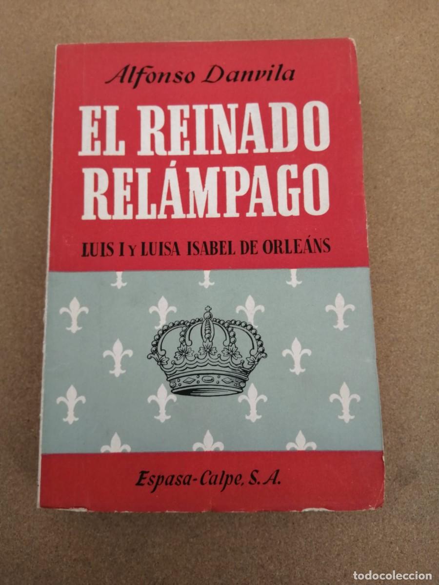 Libros de segunda mano: EL REINADO RELAMPAGO (ALFONSO DANVILA) - Foto 1