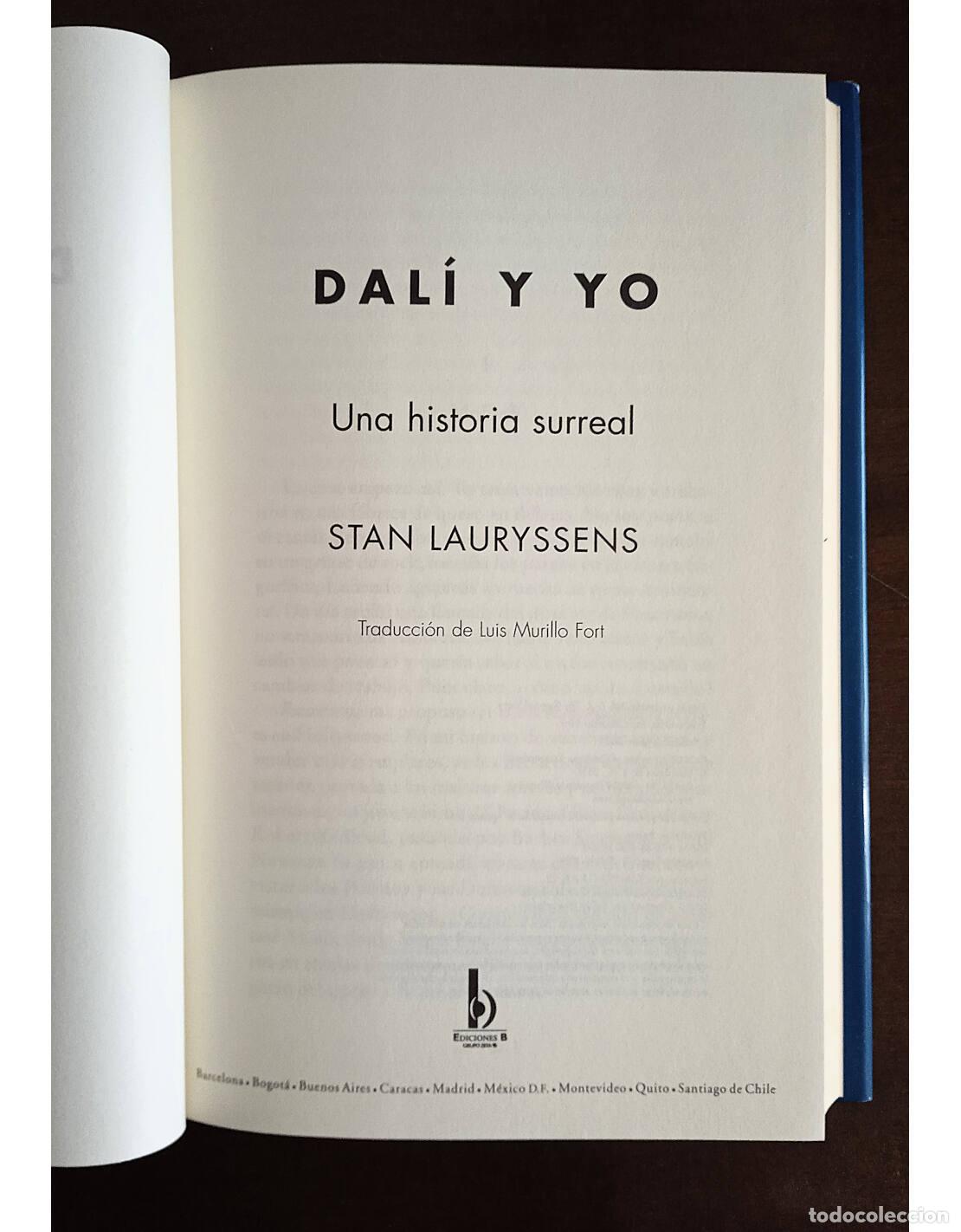 Libros de segunda mano: DAL&Iacute; Y YO: UNA HISTORIA SURREAL. LAURYSSENS, Stan. Ediciones B. 2008. - Foto 2