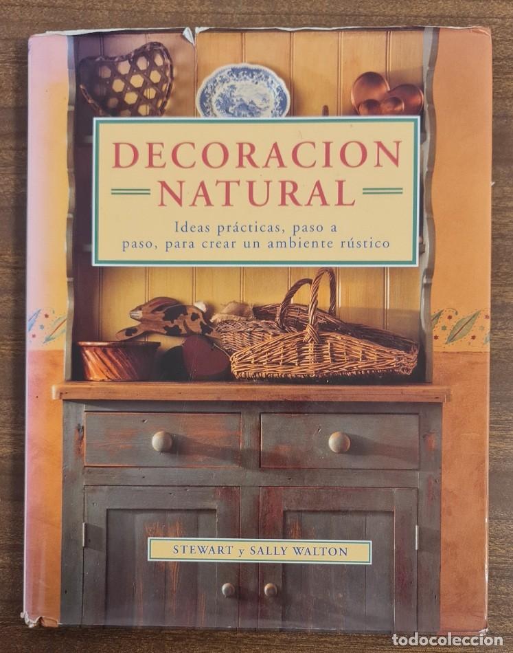 Libros de segunda mano: Decoraci&oacute;n Natural Stewart y Sally Walton - Foto 1