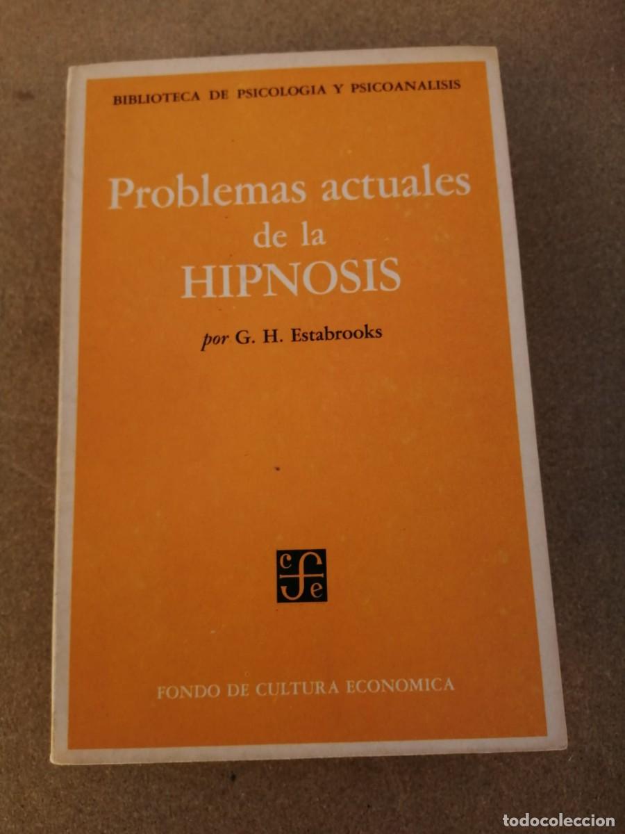 Libros de segunda mano: PROBLEMAS ACTUALES DE LA HIPNOSIS (G. H. ESTABROOKS) - Foto 1