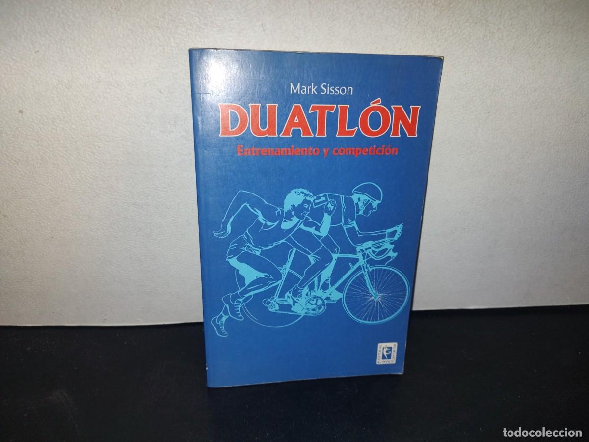 Libros de segunda mano: 209- DUATL&Oacute;N. ENTRENAMIETO Y COMPETICI&Oacute;N - MARK SISSON - Foto 1