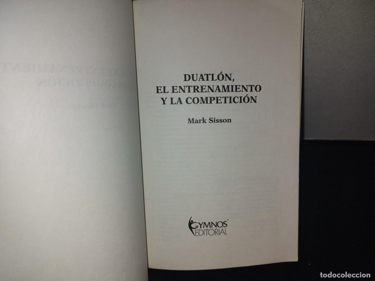 Libros de segunda mano: 209- DUATL&Oacute;N. ENTRENAMIETO Y COMPETICI&Oacute;N - MARK SISSON - Foto 4