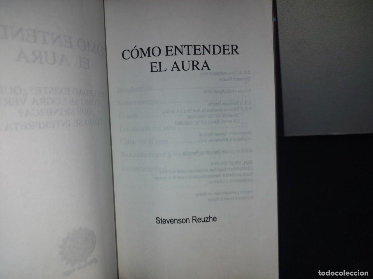 Libros de segunda mano: 209- C&Oacute;MO ENTENDER EL AURA - STEVENSON REUZHE - PRIMERA EDICI&Oacute;N 2010 - Foto 5