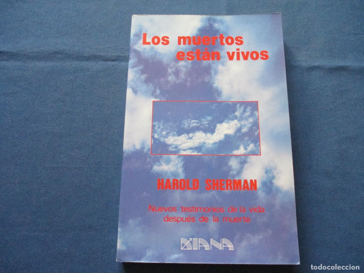Libros de segunda mano: LOS MUERTOS EST&Aacute;N VIVOS - HAROLD SHERMAN - Foto 1