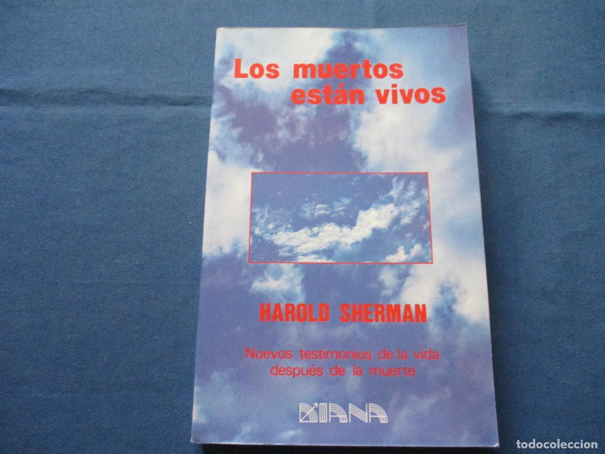 Libros de segunda mano: LOS MUERTOS EST&Aacute;N VIVOS - HAROLD SHERMAN - Foto 2