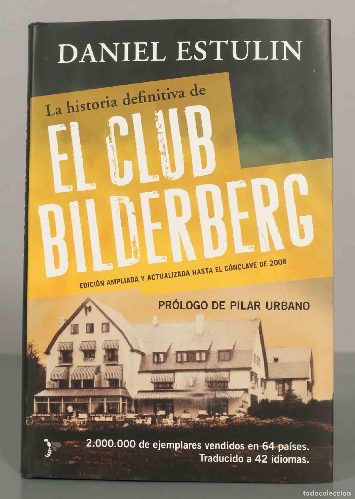 Libros de segunda mano: DANIEL ESTULIN. La historia definitiva de EL CLUB BILDERBERG. - Foto 1