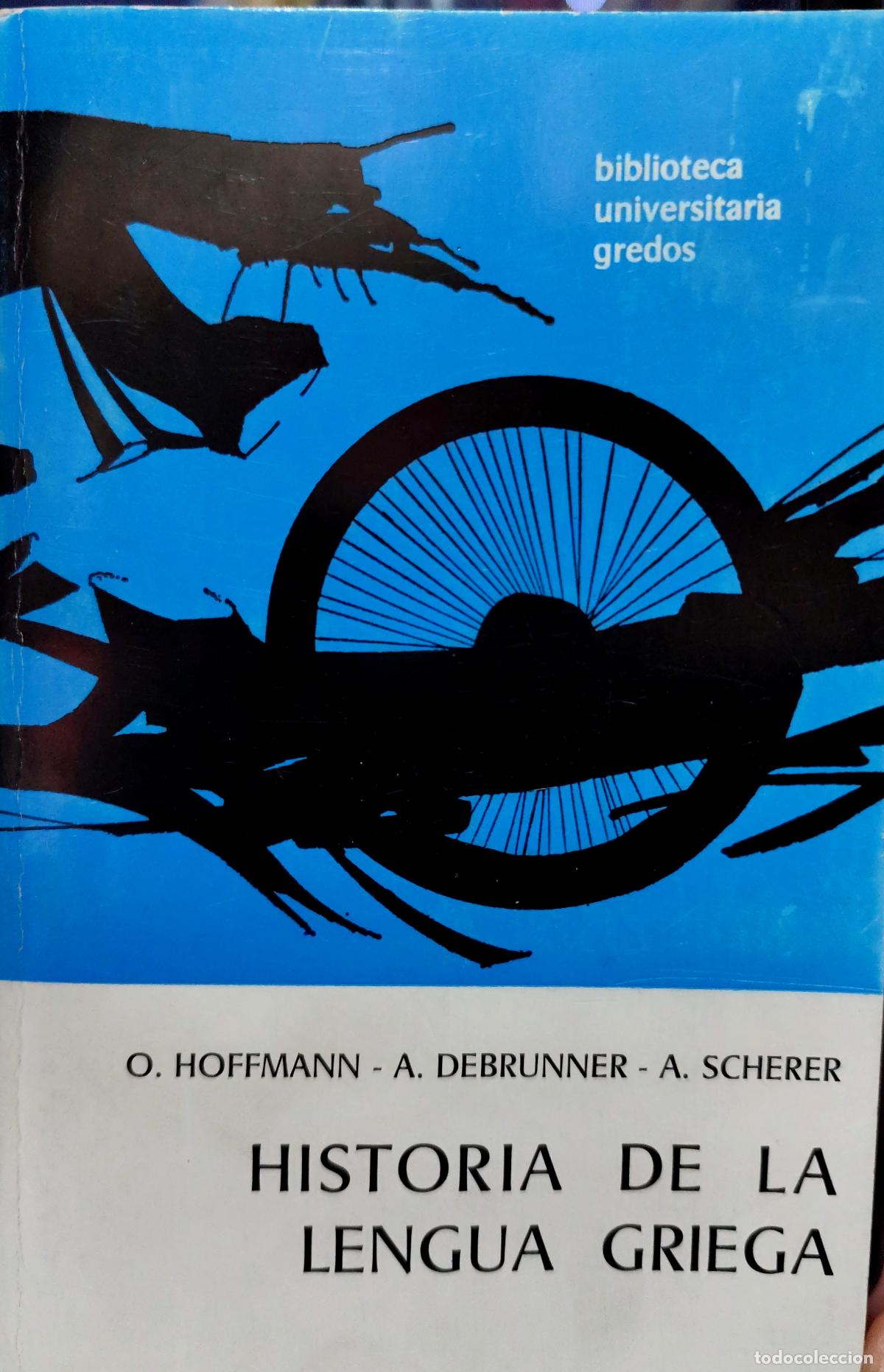 Libros de segunda mano: HISTORIA DE LA LENGUA GRIEGA. HOFFMAN. DEBRUNNER. SCHERER. - Foto 1
