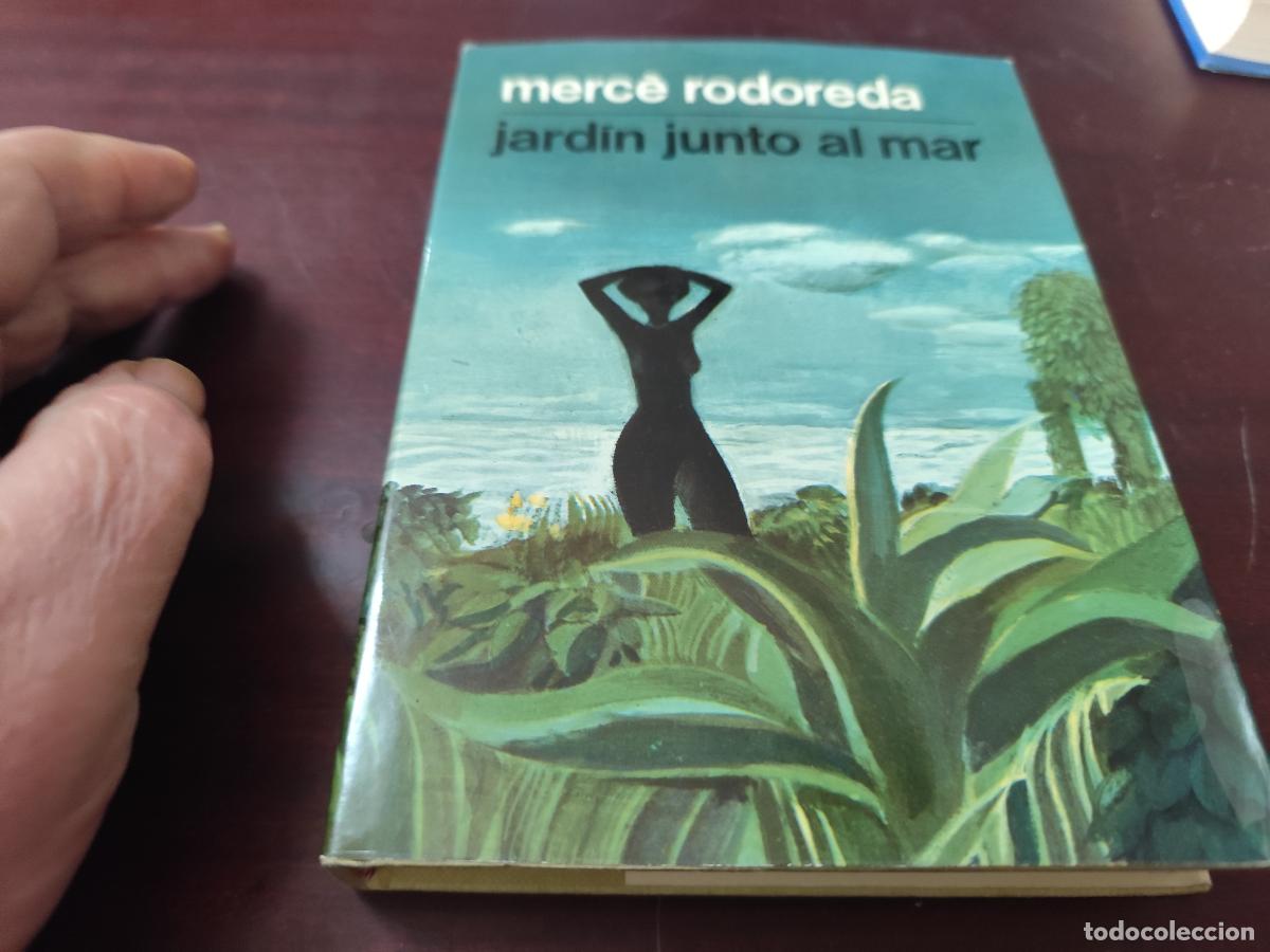 Libros de segunda mano: JARDIN JUNTO AL MAR / MERCE RODOREDA / CJA 445 / PRIMERA EDICION / PLANETA / - Foto 2