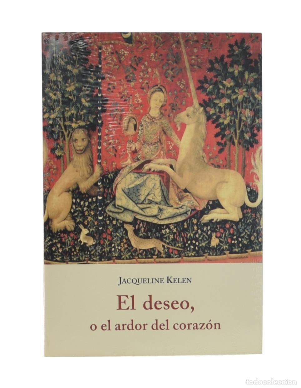Libros de segunda mano: EL DESEO, O EL ARDOR DEL CORAZ&Oacute;N - KELEN, Jacqueline - Foto 1
