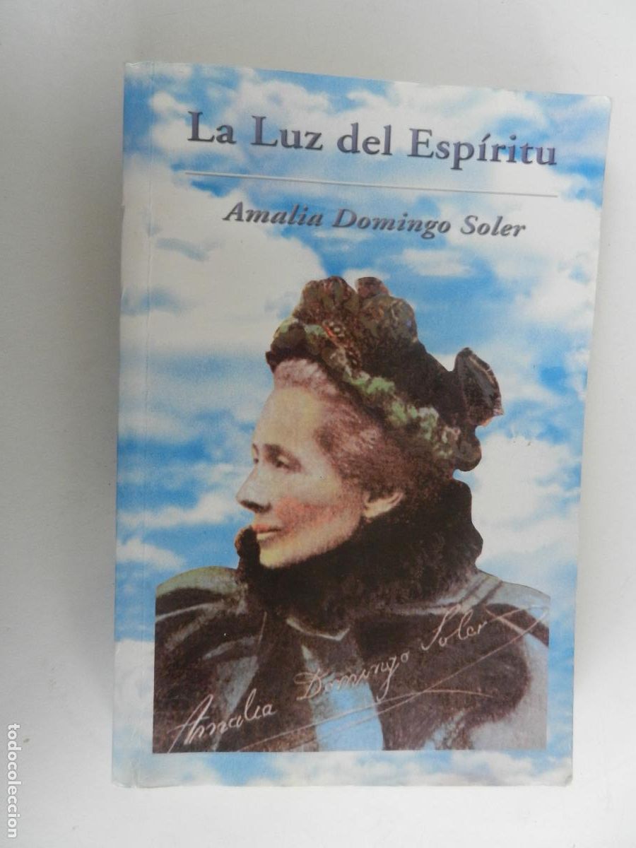 Libros de segunda mano: LA LUZ DEL ESPIRITU - AMALIA DOMINGO SOLER - ORIHUELA 2002. - Foto 1