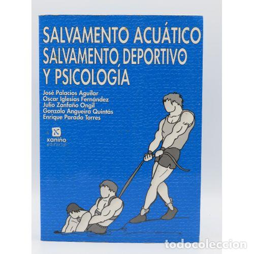Libri di seconda mano: Salvamento Acu&aacute;tico, Salvamento Deportivo y Psicolog&iacute;a - Jose Palacios Aguilar y Varios Autores