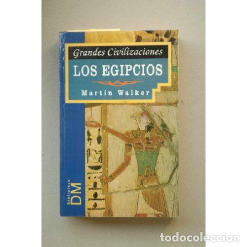 Libros de segunda mano: EGIPCIOS. GRANDES CIVILIZACIONES - MARTIN WALTER - Sin Especificar