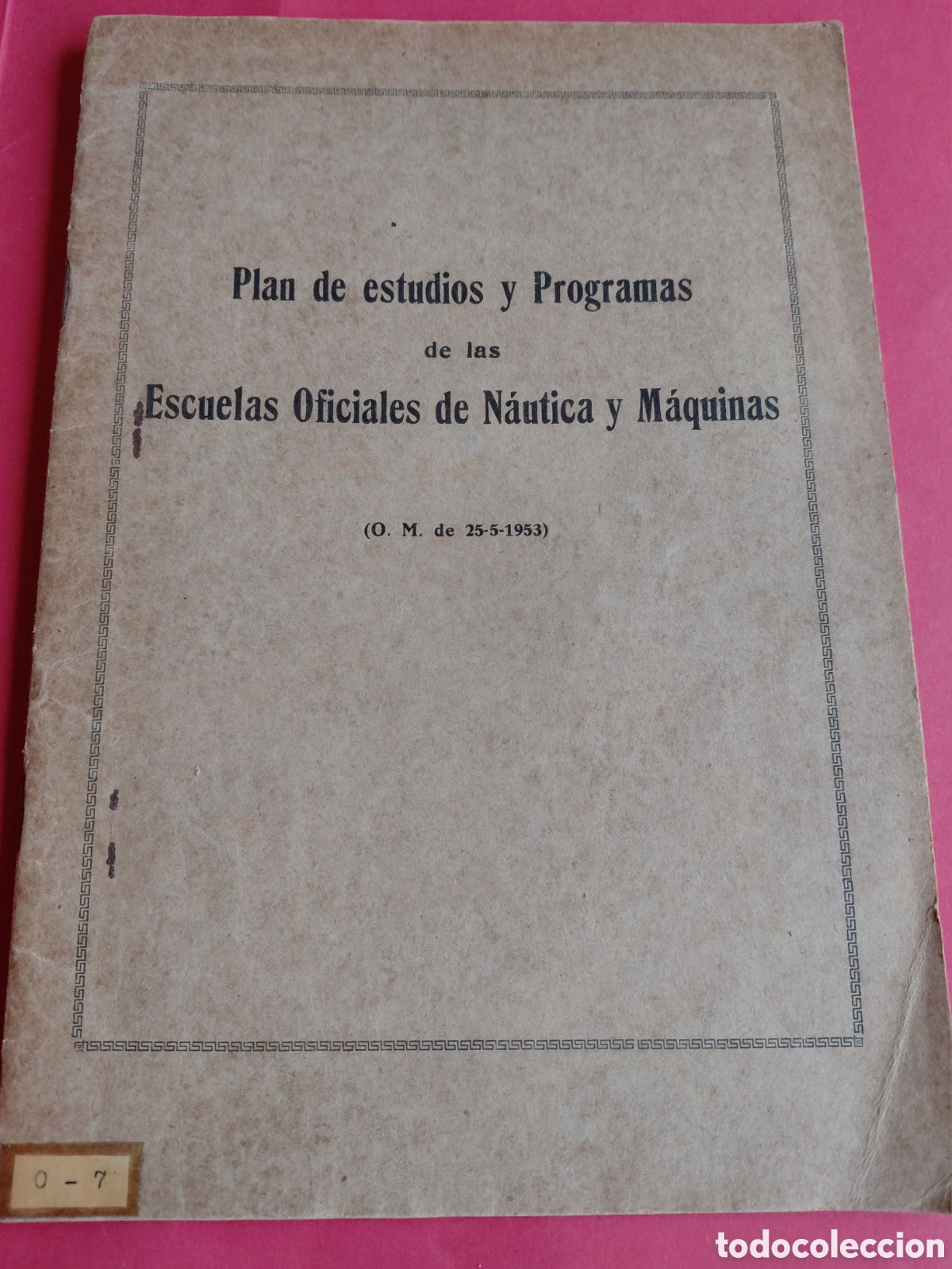 Libros de segunda mano: PLAN DE ESTUDIOS Y PROGRAMAS DE LAS ESCUELAS OFICIALES DE N&Aacute;UTICA Y M&Aacute;QUINAS- 1953 - Foto 1