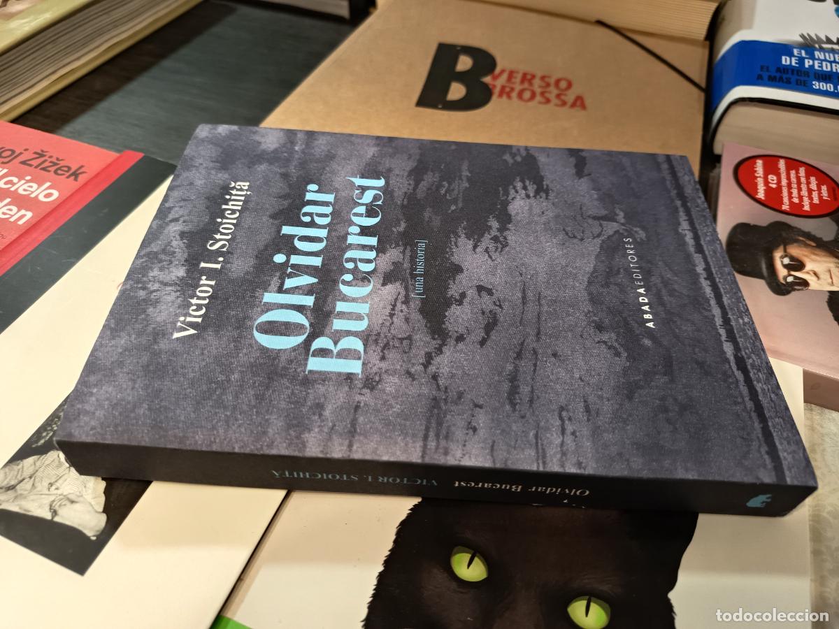 Libros de segunda mano: 2017 - VICTOR I. STOICHITA. Olvidar Bucarest - Foto 1