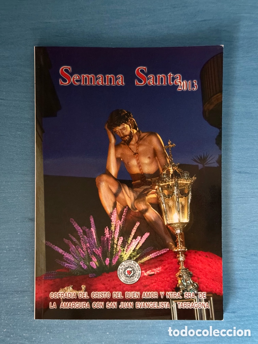 Libri di seconda mano: Op&uacute;sculo Cristo Buen Amor 2013. Semana Santa Tarragona.