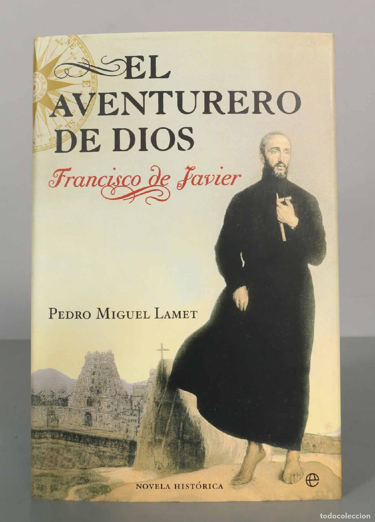 Libros de segunda mano: EL AVENTURERO DE DIOS. Francisco de Javier - Foto 1