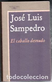 Libros de segunda mano: El caballo desnudo, Jos&eacute; Luis Sampedro - Foto 1