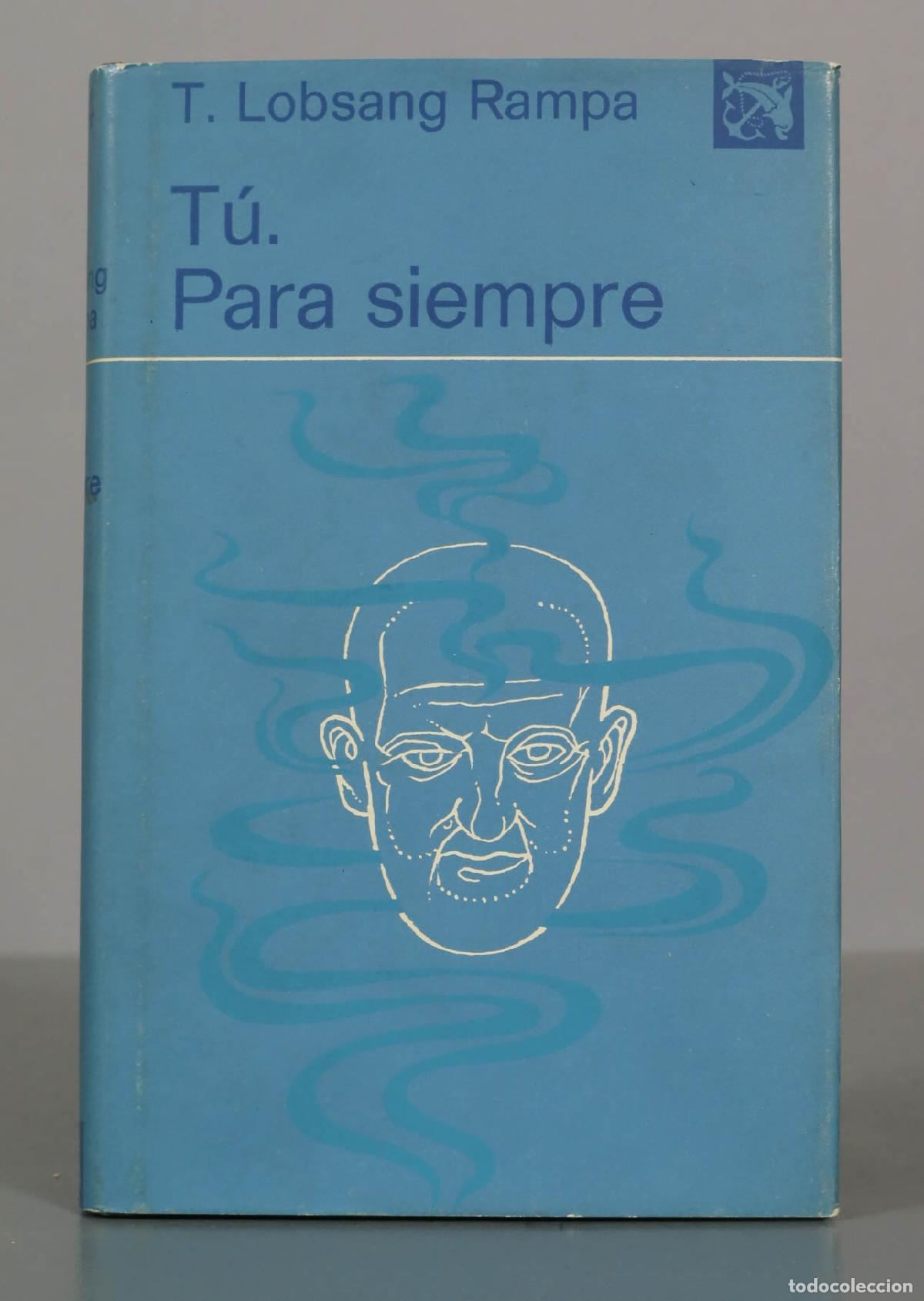 Libros de segunda mano: T. Lobsang Rampa. T&uacute;. Para siempre. - Foto 1