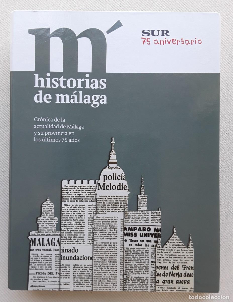 Libros de segunda mano: HISTORIAS DE M&Aacute;LAGA. SUR. 75 ANIVERSARIO. - Foto 1