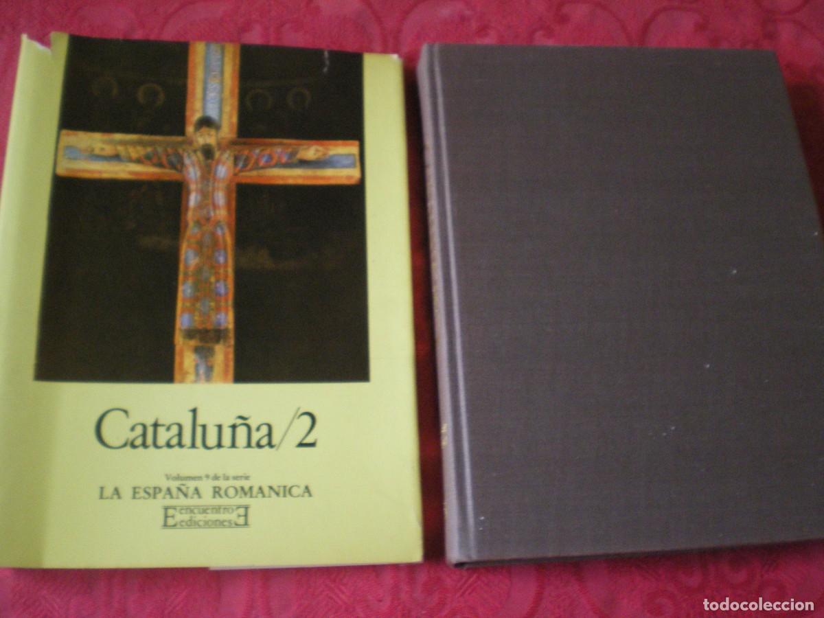 Libros de segunda mano: CATALU&Ntilde;A 2, LA ESPA&Ntilde;A ROM&Aacute;NICA. EDICIONES ENCUENTRO. - Foto 1