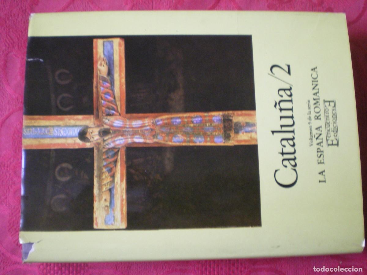 Libros de segunda mano: CATALU&Ntilde;A 2, LA ESPA&Ntilde;A ROM&Aacute;NICA. EDICIONES ENCUENTRO. - Foto 2