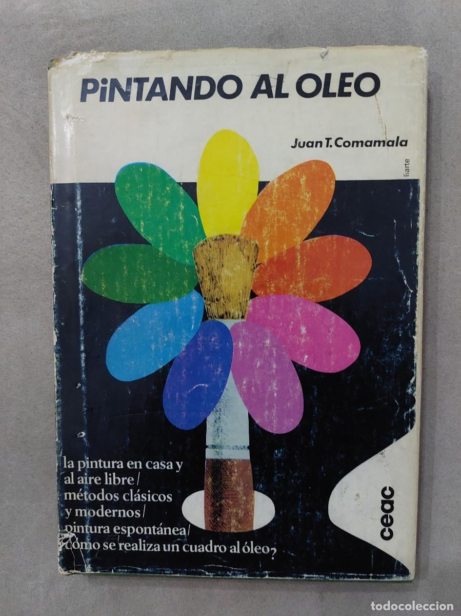 Libros de segunda mano: Juan T. Comamala. Pintando al oleo - Foto 1