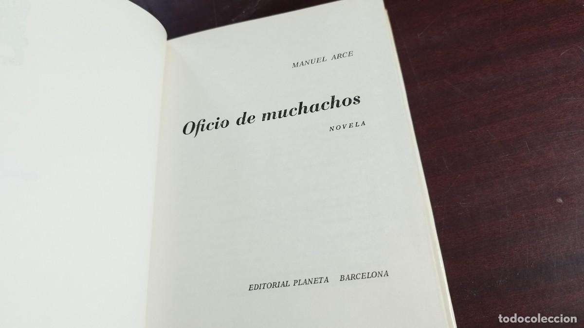 Libros de segunda mano: OFICIO DE MUCHACHOS / MANUEL ARCE / CJA 449 / PRIMERA EDICION / PLANETA - Foto 5